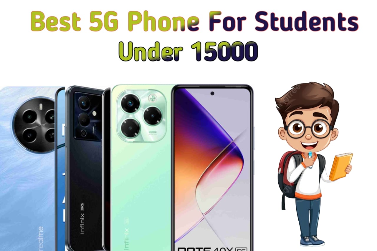 Best 5G Phone For Students Under 15000Rs