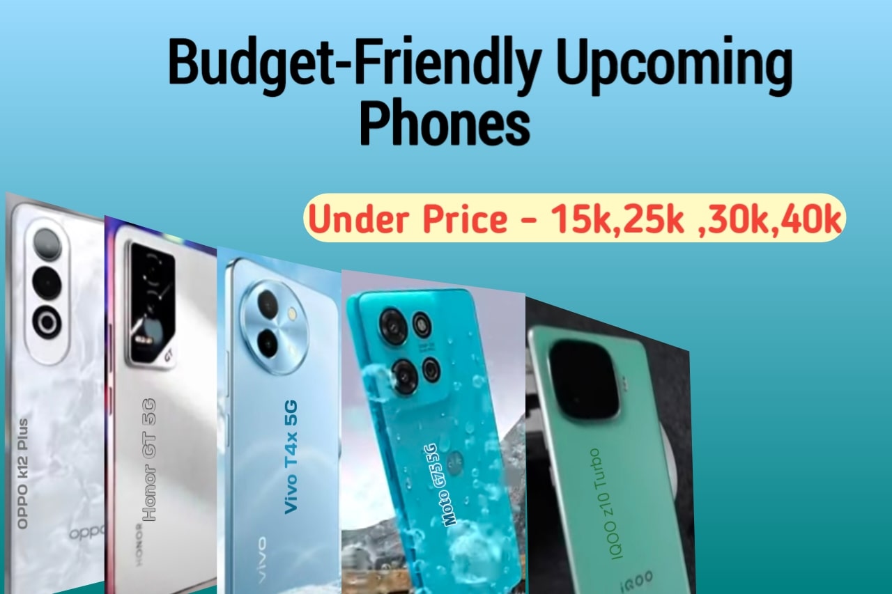 Budget Friendly Upcoming Phones